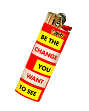 Load image into Gallery viewer, A Be The Change You Want To See BIC Lighter.
